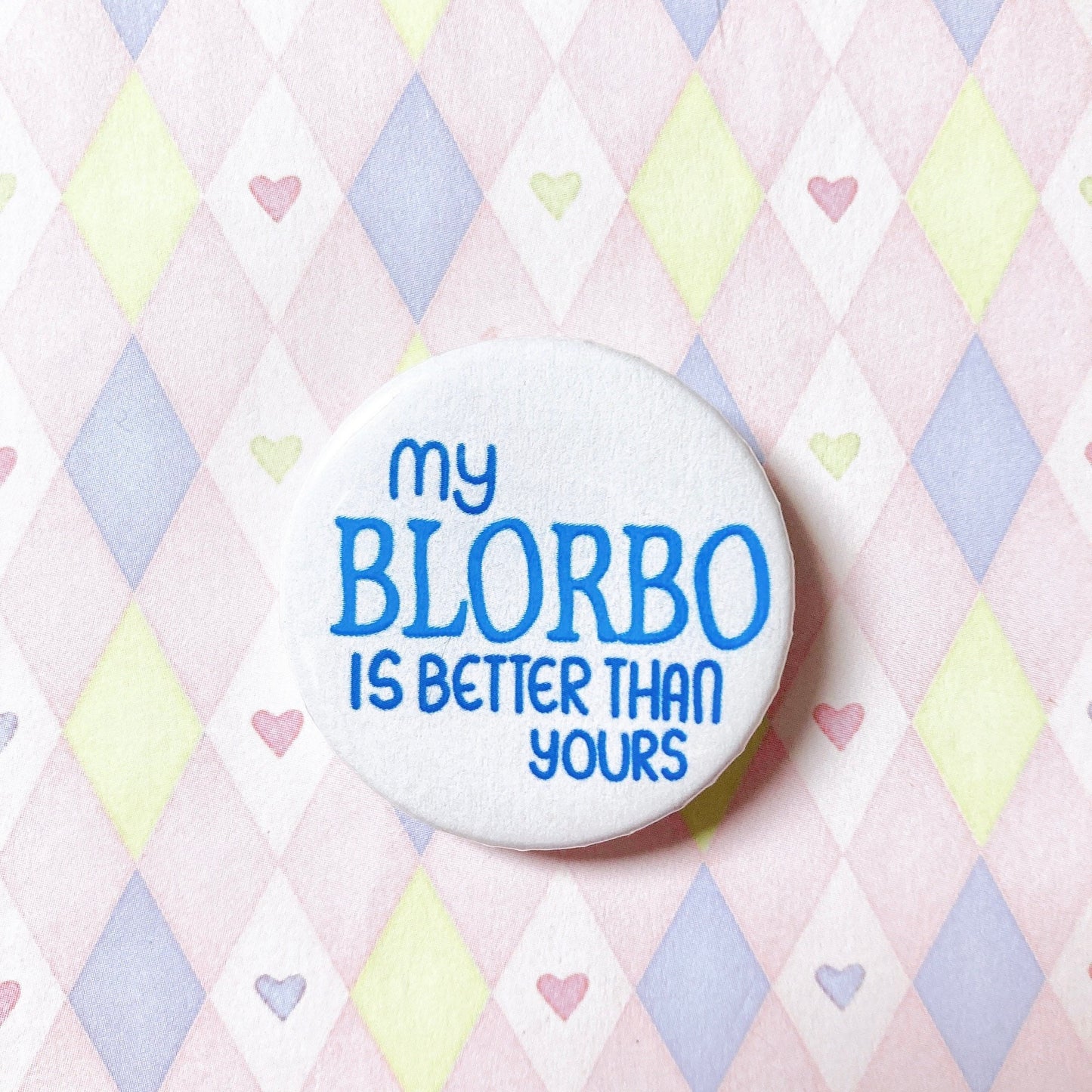 my blorbo is better than yours tumblr meme funny button! (1.5")