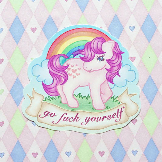 mlp my little pony g1 'go f*ck yourself' kawaii sticker! (3")