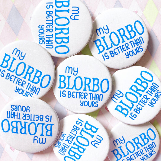 my blorbo is better than yours tumblr meme funny button! (1.5")