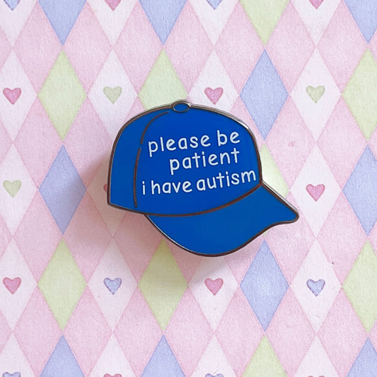 "please be patient i have autism" blue hat meme enamel pin! (1.5")